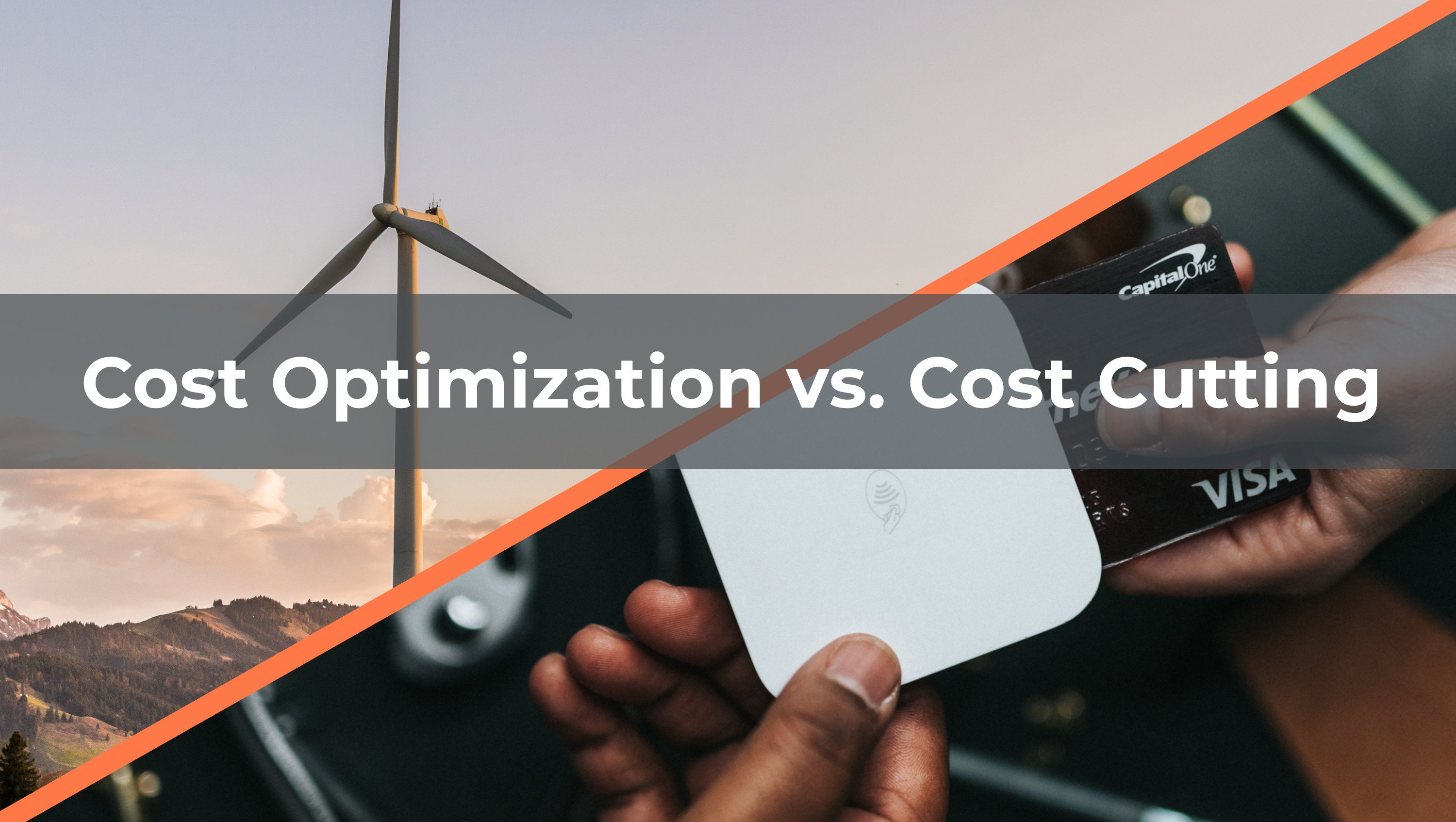 Cost Optimization vs. Cost Cutting: The distinction is crucial!